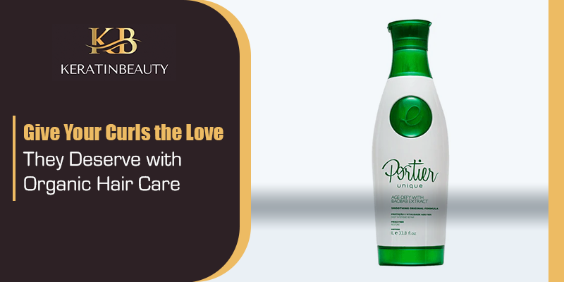 Give Your Curls the Love They Deserve with Organic Hair Care