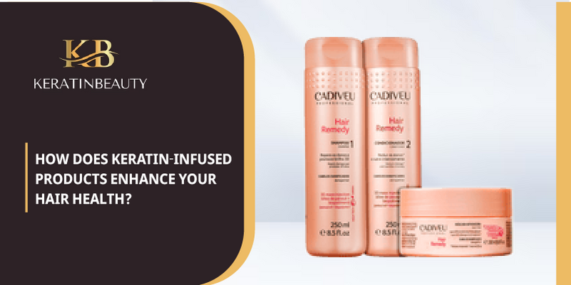 How does Keratin-infused products enhance your hair health